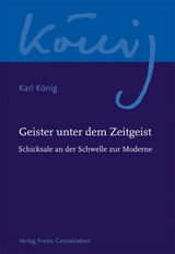 Geister unter dem Zeitgeist - Karl K&ouml;nig