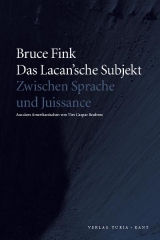 Das Lacan’sche Subjekt - Bruce Fink