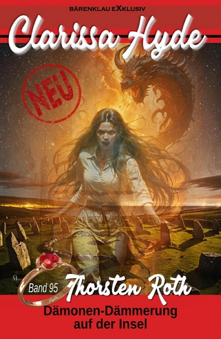 Clarissa Hyde: Band 95 – Dämonen-Dämmerung auf der Insel