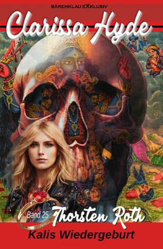Clarissa Hyde: Band 25 – Kalis Wiedergeburt