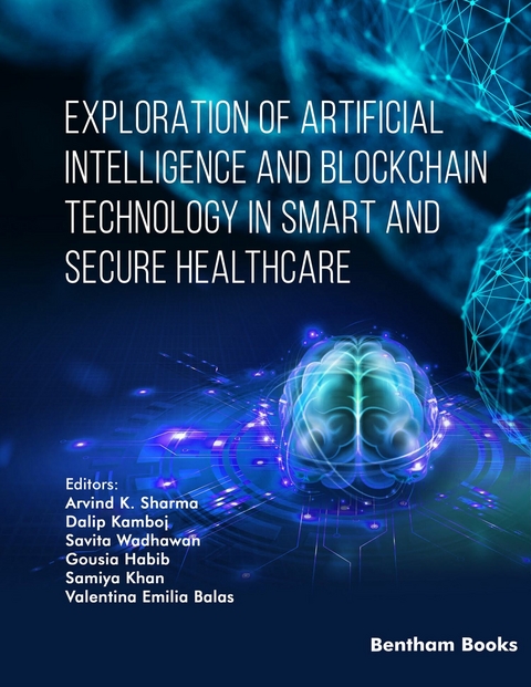 Exploration of Artificial Intelligence and Blockchain Technology in Smart and Secure Healthcare - 