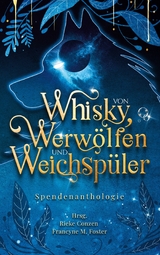 Von Whisky, Werw&ouml;lfen und Weichsp&uuml;ler - 