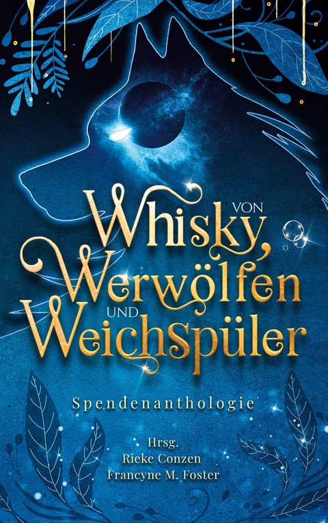 Von Whisky, Werw&ouml;lfen und Weichsp&uuml;ler - 
