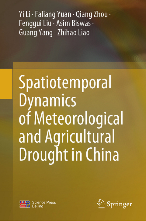 Spatiotemporal Dynamics of Meteorological and Agricultural Drought in China - Yi Li, Faliang Yuan, Qiang Zhou, Fenggui Liu, Asim Biswas, Guang Yang, Zhihao Liao