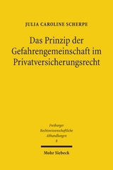 Das Prinzip der Gefahrengemeinschaft im Privatversicherungsrecht - Julia Caroline Scherpe