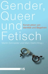 Gender, Queer und Fetisch - 