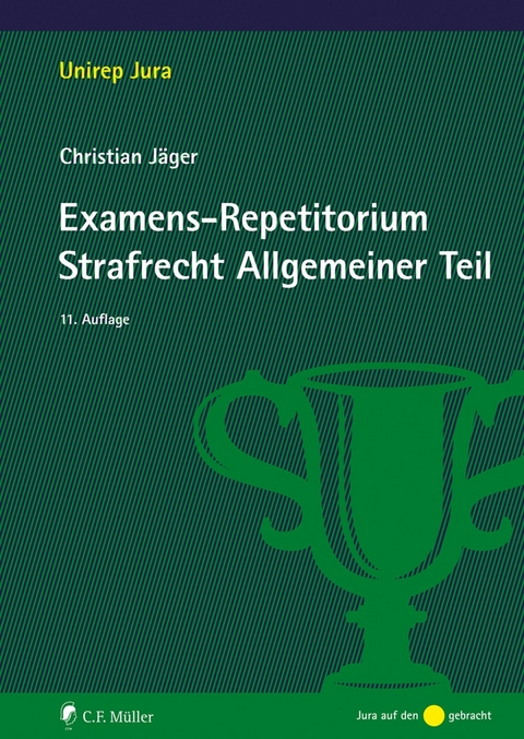 Examens-Repetitorium Strafrecht Allgemeiner Teil - Christian J&auml;ger