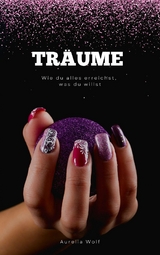 Tr&auml;ume - Aurelia Wolf