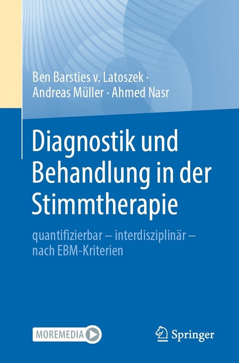 Diagnostik und Behandlung in der Stimmtherapie - Ben Barsties v. Latoszek, Andreas M&uuml;ller, Ahmed Nasr