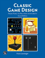 Classic Game Design -  Mercury Learning and Information,  Franz Lanzinger