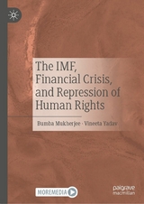 The IMF, Financial Crisis, and Repression of Human Rights -  Bumba Mukherjee,  Vineeta Yadav