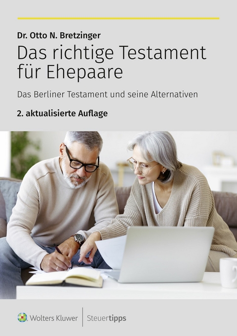 Das richtige Testament f&uuml;r Ehepaare - Otto N. Bretzinger