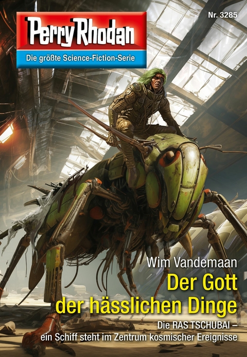 Perry Rhodan 3285: Der Gott der h&auml;sslichen Dinge - Wim Vandemaan