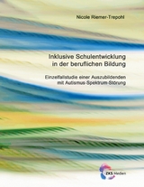 Inklusive Schulentwicklung in der beruflichen Bildung - Nicole Riemer-Trepohl