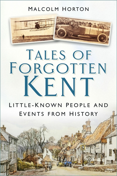 Tales of Forgotten Kent - Malcolm Horton