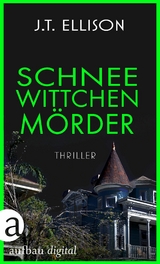 Schneewittchenm&ouml;rder - J.T. Ellison