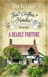Tea? Coffee? Murder! -  A Deadly Fortune -  Ellen Barksdale