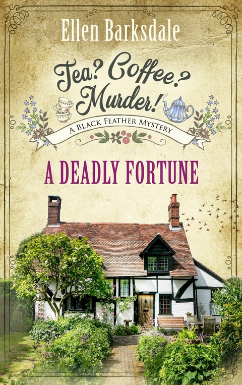 Tea? Coffee? Murder! -  A Deadly Fortune -  Ellen Barksdale