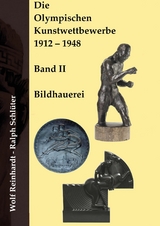 Die Olympischen Kunstwettbewerbe 1912-1948 -  Wolf Reinhardt,  Ralph Schl&uuml;ter