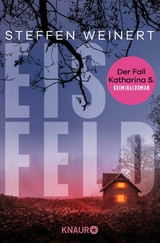 Eisfeld - Der Fall Katharina S. - Steffen Weinert