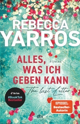Alles, was ich geben kann – The Last Letter - Rebecca Yarros