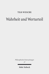 Wahrheit und Werturteil - Tilo Wesche