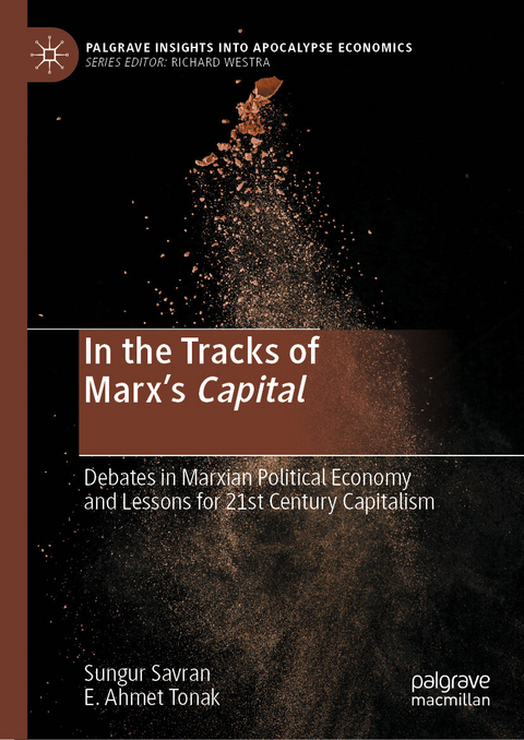 In the Tracks of Marx&rsquo;s Capital - Sungur Savran, E. Ahmet Tonak