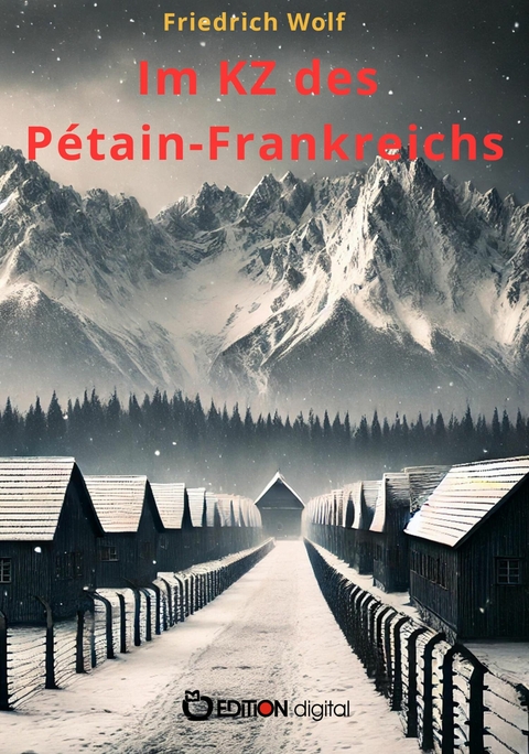 Im KZ des P&eacute;tain-Frankreichs - Friedrich Wolf