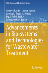 Advancements in Bio-systems and Technologies for Wastewater Treatment - 
