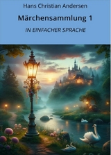 M&auml;rchensammlung 1: In Einfacher Sprache - Hans Christian Andersen
