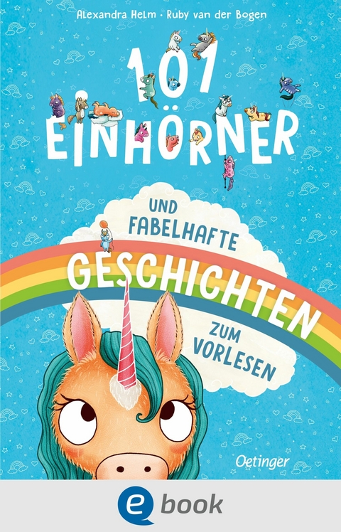 101 Einh&ouml;rner und fabelhafte Geschichten zum Vorlesen -  Ruby van der Bogen