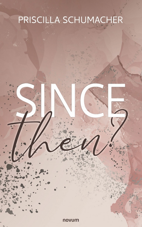 Since then? - Priscilla Schumacher