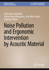 Noise Pollution and Ergonomic Intervention by Acoustic Material -  Suchismita Satapathy,  Tushar Kanta Mahapatra,  Noe Alba-Baena,  Meghana Mishra