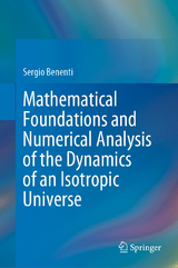 Mathematical Foundations and Numerical Analysis of the Dynamics of an Isotropic Universe -  Sergio Benenti