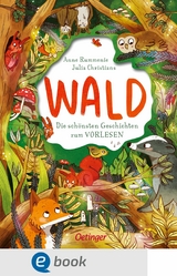 Wald. Die sch&ouml;nsten Geschichten zum Vorlesen - Anne Rummenie