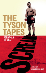 Scream: The Tyson Tapes -  Jonathan Rendall,  Richard Williams