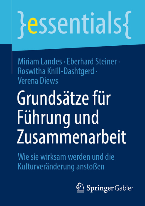 Grunds&auml;tze f&uuml;r F&uuml;hrung und Zusammenarbeit - Miriam Landes, Eberhard Steiner, Roswitha Knill-Dashtgerd, Verena Diews