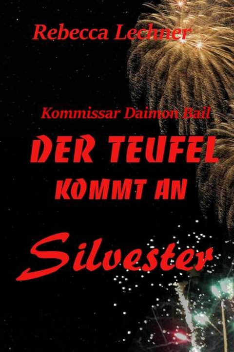 Der Teufel kommt an Silvester - Rebecca Lechner