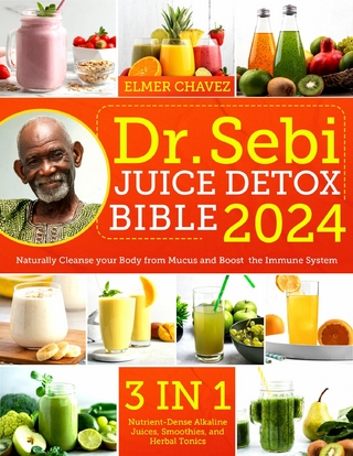 The Dr. Sebi Juice Detox Bible