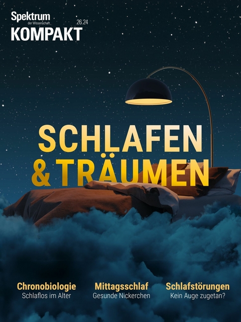Spektrum Kompakt - Schlafen und Tr&auml;umen -  Spektrum der Wissenschaft Verlagsgesellschaft