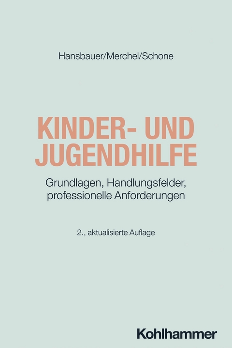 Kinder- und Jugendhilfe - Joachim Merchel, Reinhold Schone, Peter Hansbauer