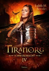 Tiranorg: Schwertmacht - Judith M. Brivulet
