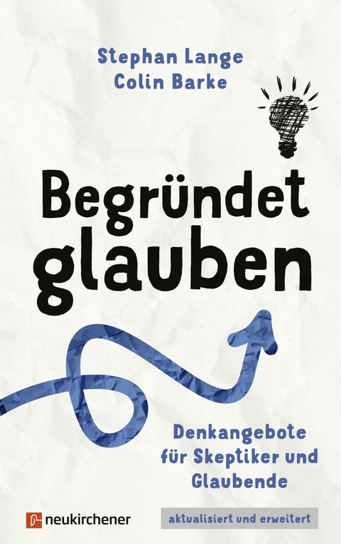Begründet glauben -  Stephan Lange,  Colin Barke