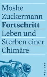 Fortschritt -  Moshe Zuckermann