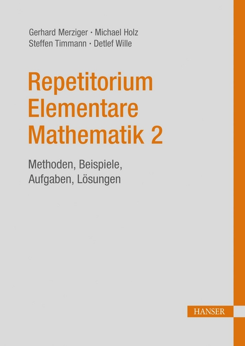 Repetitorium Elementare Mathematik 2 -  Gerhard Merziger,  Michael Holz,  Steffen Timmann,  Detlef Wille
