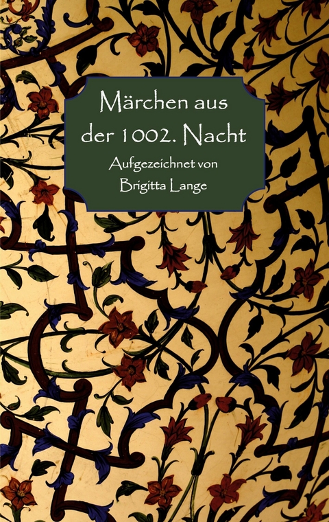 M&auml;rchen aus der 1002. Nacht -  Brigitta Lange