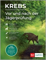 Vor und nach der J&auml;gerpr&uuml;fung - Teilausgabe Jagdhunde - Herbert Krebs