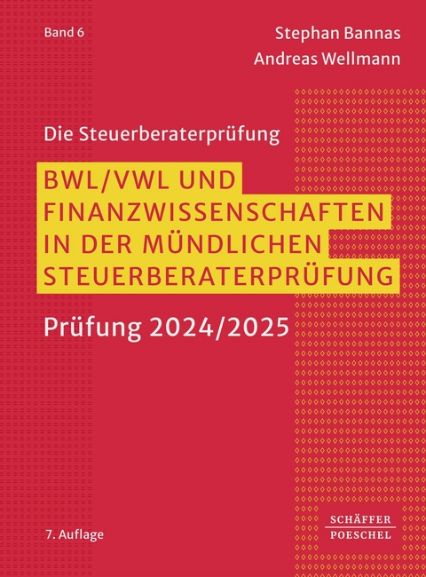 BWL, VWL und Finanzwissenschaften in der m&uuml;ndlichen Steuerberaterpr&uuml;fung - Stephan Bannas, Andreas Wellmann