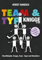 Team und Typ-Knigge 2100 - Horst Hanisch