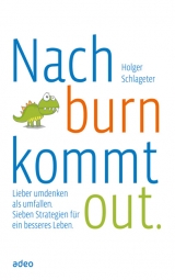 Nach burn kommt out. - Holger Schlageter